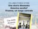 Una storia disonesta, America sorella?, Vicenza un luogo centrale: a soli 25 euro tre libri che interrogano il presente e guardano al futuro Tre storie di Vicenza. Per conoscere e ricordare